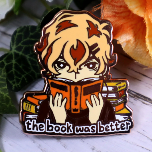 The Book Was Better Enamel Pin